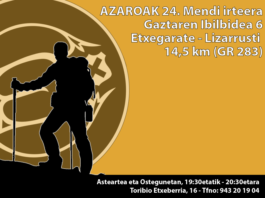 Azaroak 24: Gaztaren ibilbidea 6: Etxegarate – Lizarrusti
